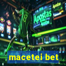 macetei bet